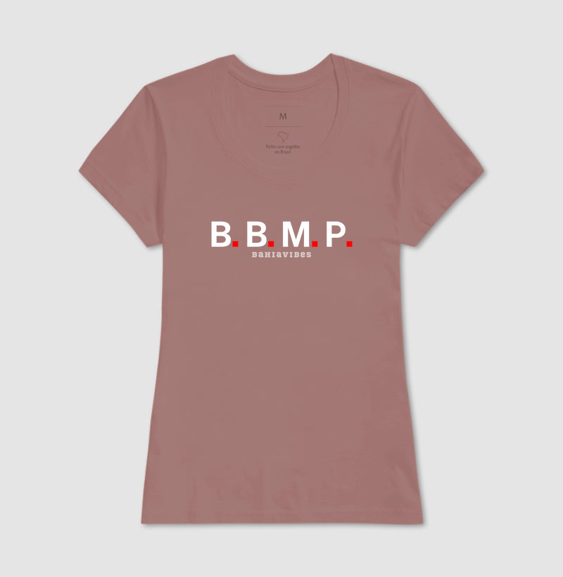 Camiseta B.B.M.P (Várias Cores)