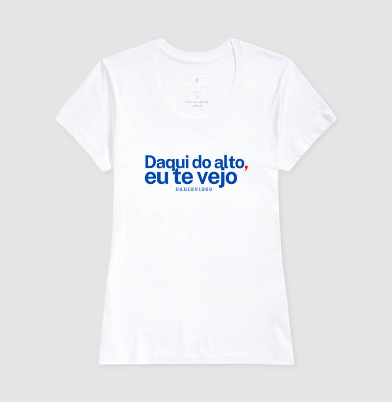 Camiseta Daqui do Alto Eu Te Vejo (Branca / Cinza)