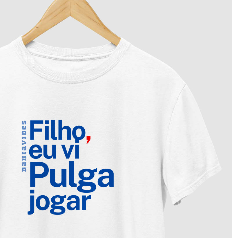 Camiseta Filho Eu Vi Pulga Jogar (Branca / Cinza)