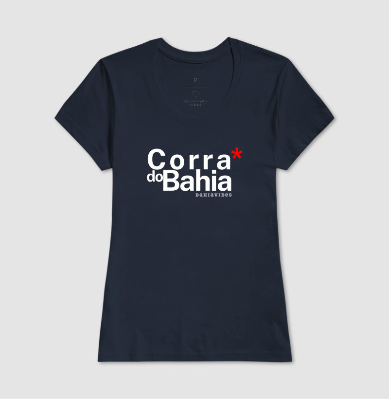 Camiseta Corra do Bahia (Várias Cores)