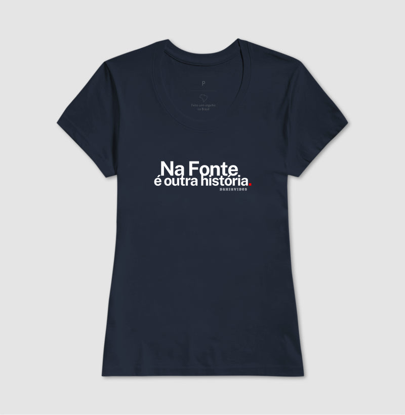 Camiseta Na Fonte É Outra História (Azul)