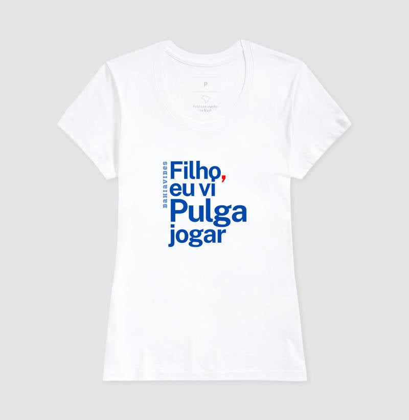 Camiseta Filho Eu Vi Pulga Jogar (Branca / Cinza)