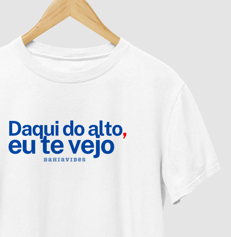 Camiseta Daqui do Alto Eu Te Vejo (Branca / Cinza)