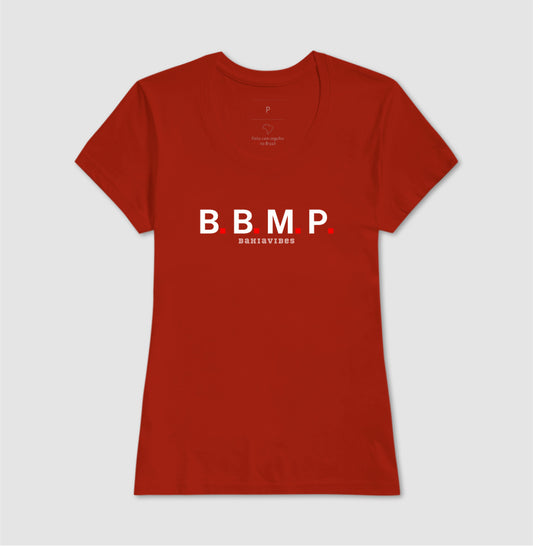 Camiseta B.B.M.P (Várias Cores)
