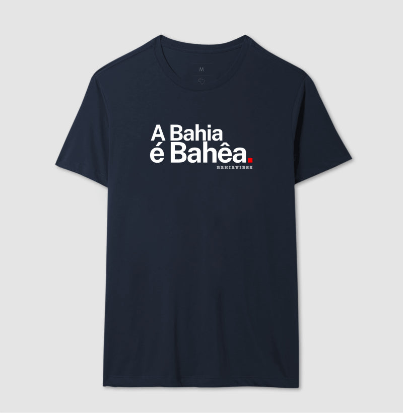 Camiseta A Bahia é Bahêa (Várias Cores)