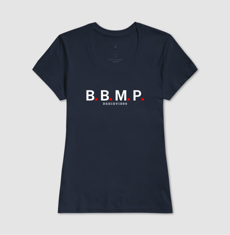 Camiseta B.B.M.P (Várias Cores)