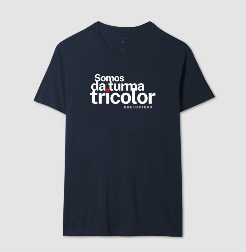 Camiseta Somos da Turma Tricolor (Várias cores)