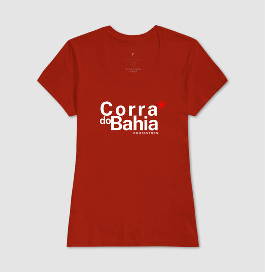 Camiseta Corra do Bahia (Várias Cores)