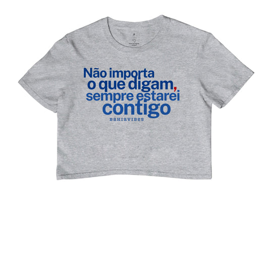 Camiseta Não Importa o Que Digam (Branca / Cinza)