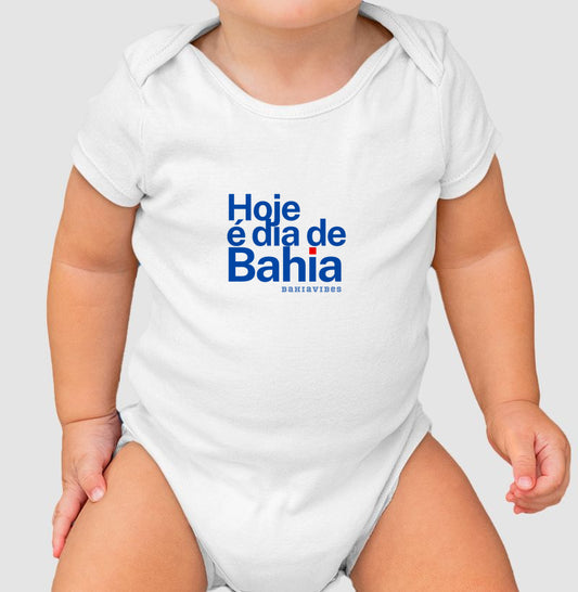 Body Infantil Hoje é Dia de Bahia (Branco)