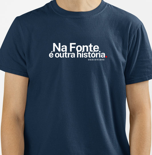 Camiseta Na Fonte É Outra História (Azul)