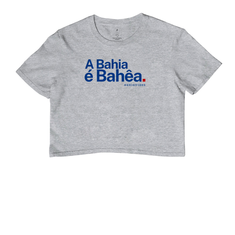 Cropped A Bahia é Bahêa (Branco / Cinza)