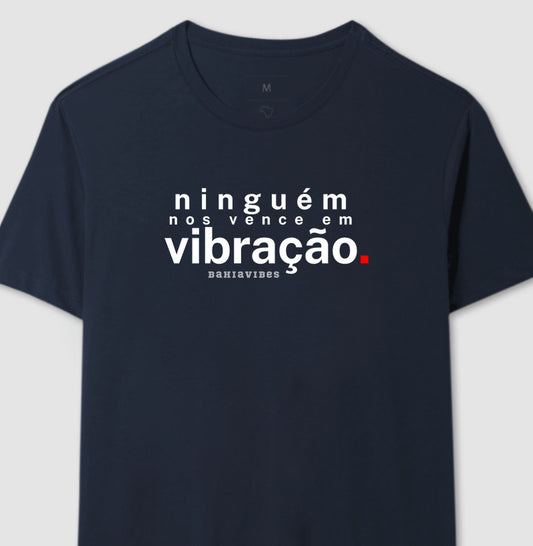Camiseta Ninguém Nos Vence em Vibração (Várias Cores)